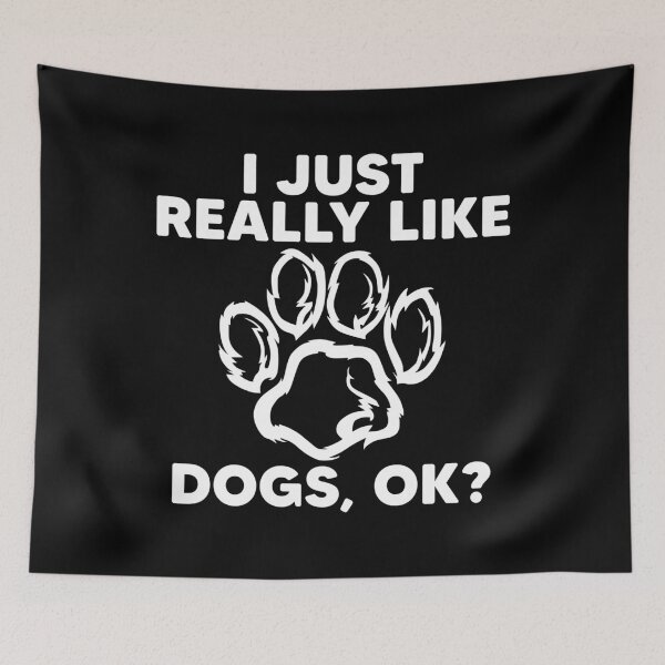 Item preview, I Just Really Like Dogs, Ok? Funny Dog Lover designed and sold by mographicdesign.