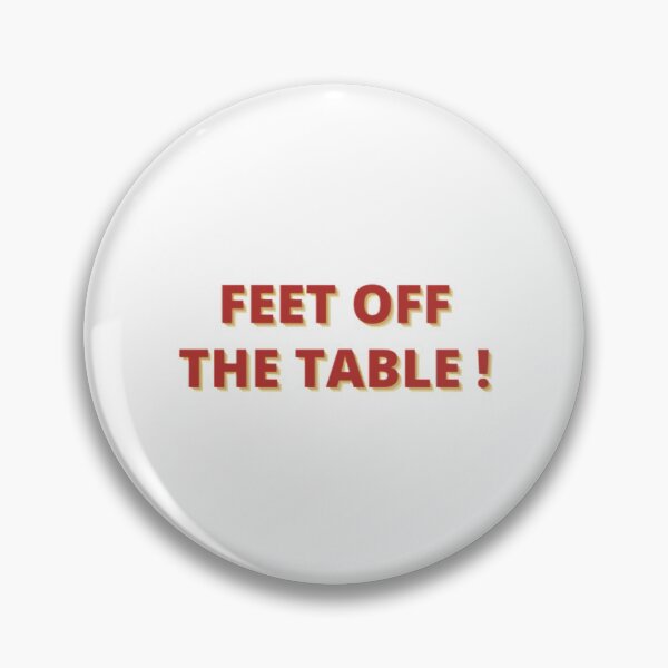 Item preview, Feet off the table! designed and sold by BloompodDesigns.