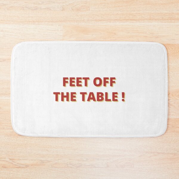 Item preview, Feet off the table! designed and sold by BloompodDesigns.