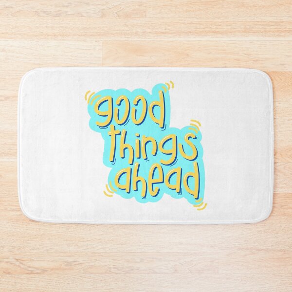 Item preview, Good things ahead quote designed and sold by simplysharon.