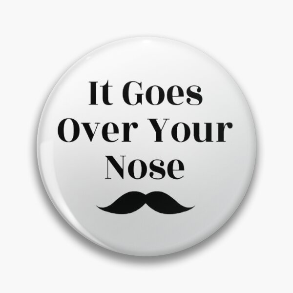 Item preview, It Goes Over Your Nose designed and sold by NancyArtDesigns.
