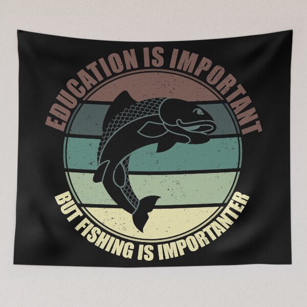 Item preview, Education Is Important But Fishing Is Importanter designed and sold by Giacob.