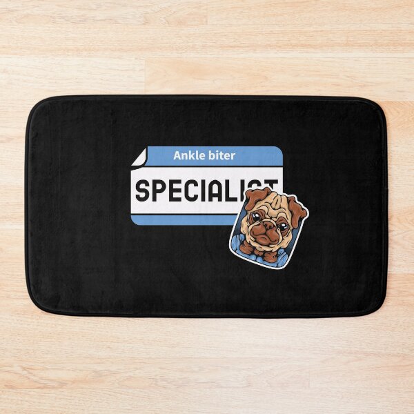 Item preview, Ankle biter specialist, Pug pun designed and sold by BeebopGraphics.