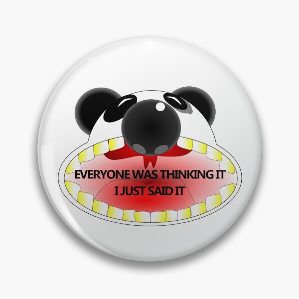 Item preview, Everyone Was Thinking It Funny Panda Artwork designed and sold by TeesByMark.