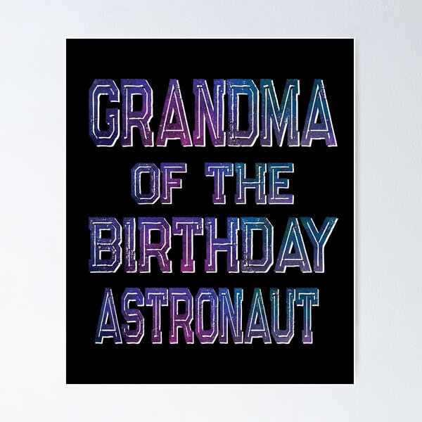 Item preview, Grandma Of The Birthday Astronaut Boy And Girl Space Theme print designed and sold by Grabitees.