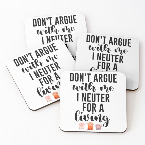 Item preview, Don't argue with me I neuter for a living Gift for Veterinarian, and Animal lover designed and sold by Vibe by Flow.