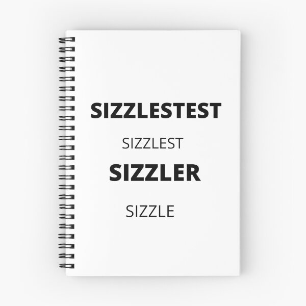Item preview, SIZZLE,SIZZLER,SIZZLEST, SIZZLESTEST designed and sold by julset.