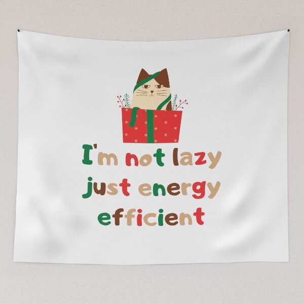 Item preview, I'm not lazy just energy efficient Cat designed and sold by Damian Strzechowski.