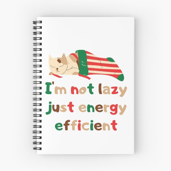 Item preview, I'm not lazy just energy efficient Cat designed and sold by Damian Strzechowski.