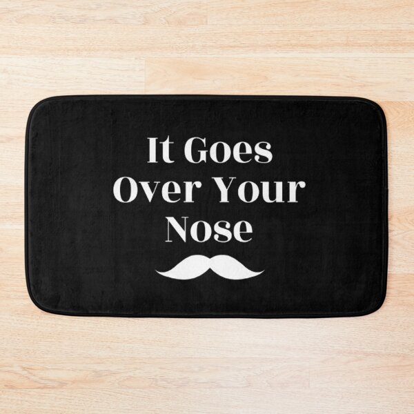 Item preview, It Goes Over Your Nose black designed and sold by NancyArtDesigns.