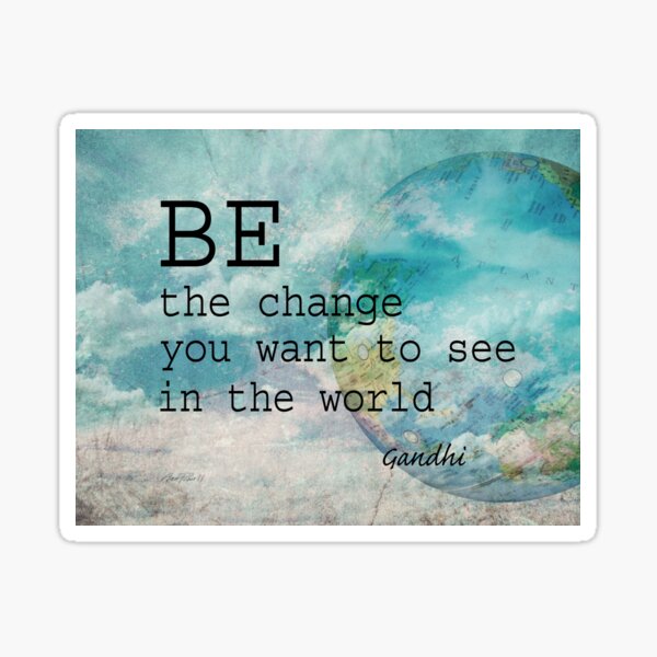 Gandhi Quote Be The Change Sticker