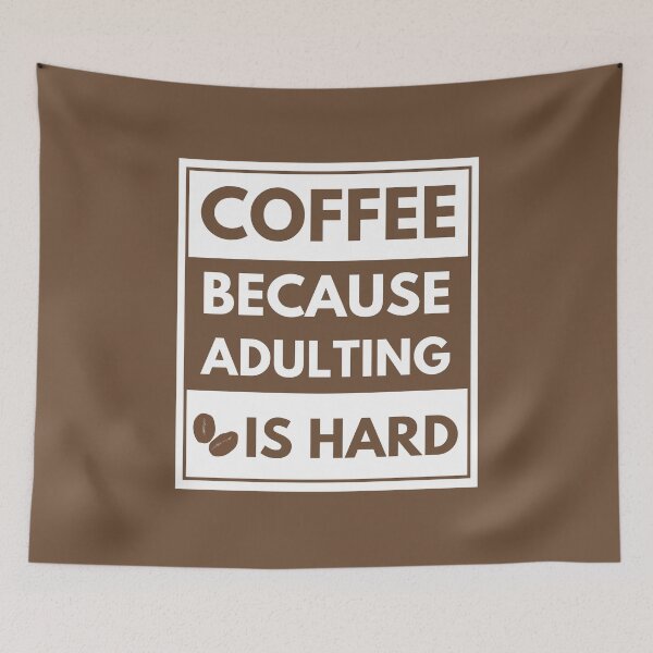 Item preview, COFFEE BECAUSE ADULTING IS HARD designed and sold by metin1331.