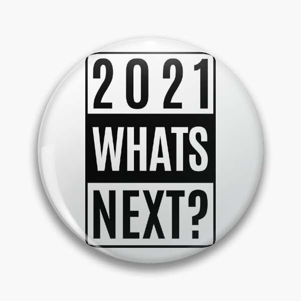 Item preview, 2021 WHATS NEXT? designed and sold by NomadMessenger.