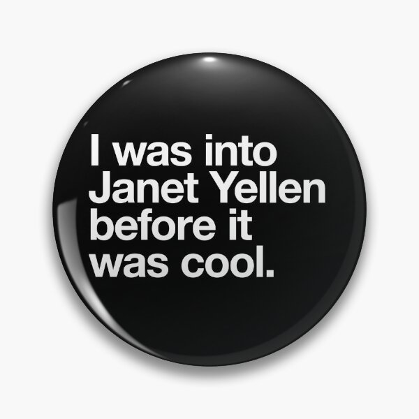 Item preview, I was into Janet Yellen before it was cool designed and sold by w1ckerman.