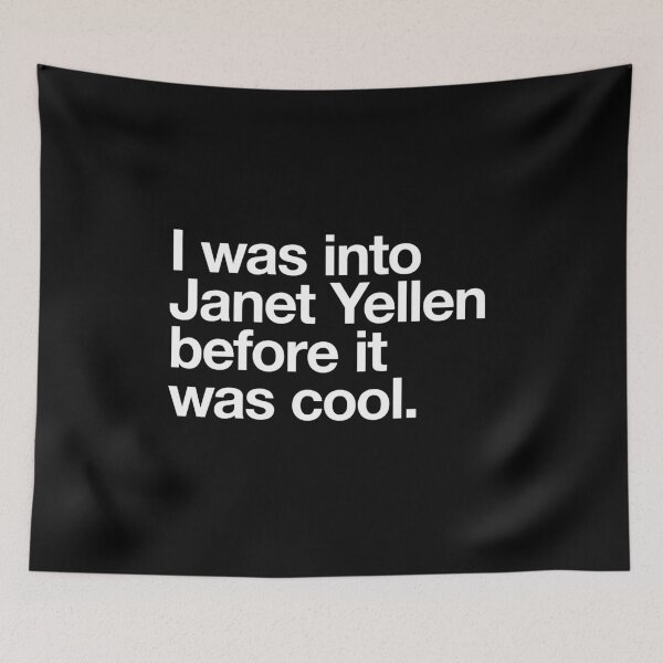 Item preview, I was into Janet Yellen before it was cool designed and sold by w1ckerman.
