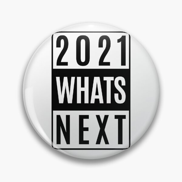 Item preview, 2021 WHATS NEXT designed and sold by NomadMessenger.