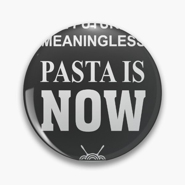 Item preview, The Future Is Meaningless, Pasta Is Now - funny t-shirt designed and sold by HoernKgarn.