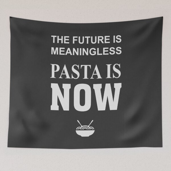 Item preview, The Future Is Meaningless, Pasta Is Now - funny t-shirt designed and sold by HoernKgarn.