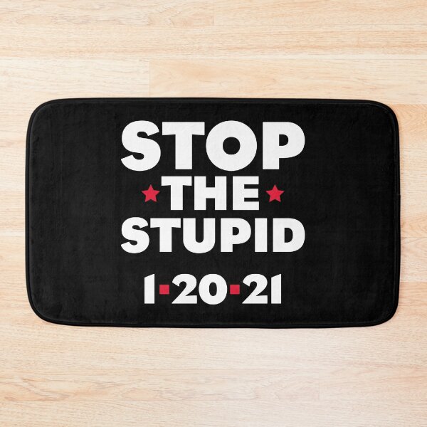 Item preview, STOP THE STUPID BIDEN INAUGARATION designed and sold by w1ckerman.
