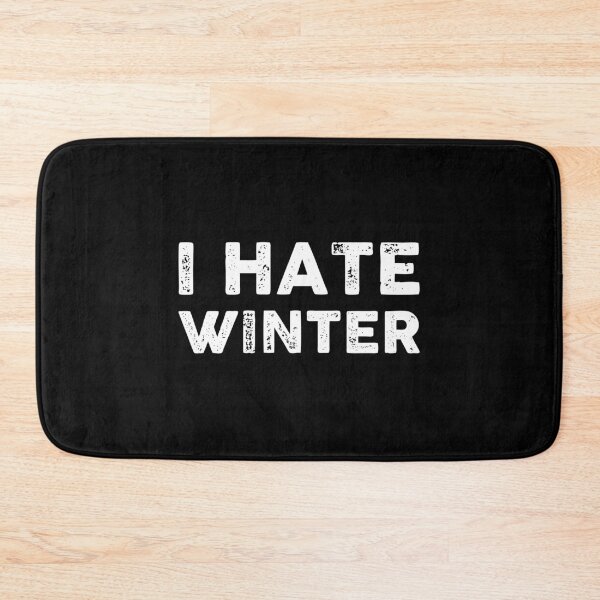 Item preview, I hate winter designed and sold by GoldenDov.
