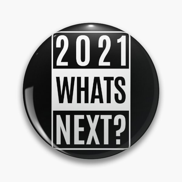 Item preview,  2021 WHATS NEXT? designed and sold by NomadMessenger.