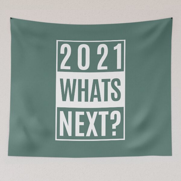 Item preview,  2021 WHATS NEXT? designed and sold by NomadMessenger.