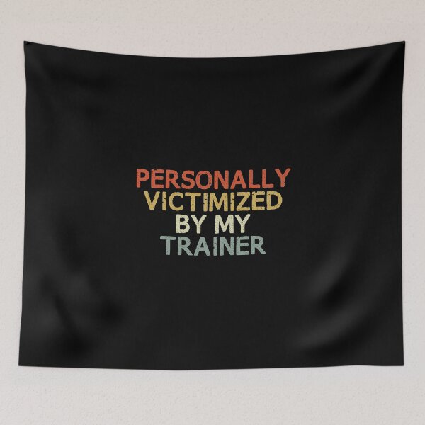 Item preview, Personally Victimized By My Trainer designed and sold by Chamssou.