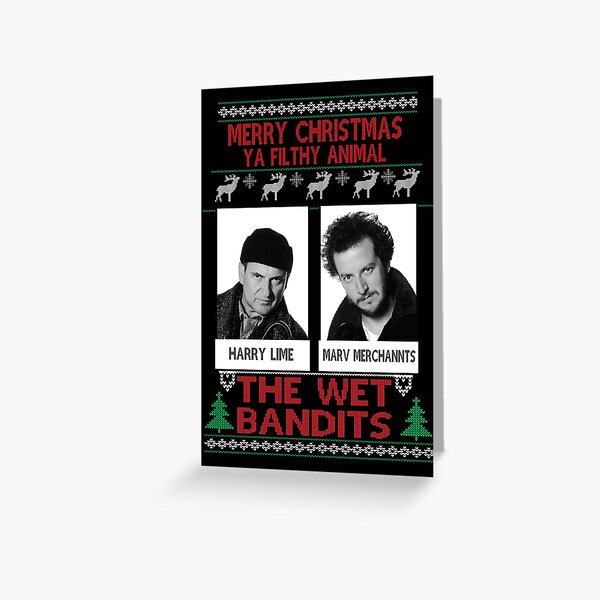 merry christmas you filthy animal-the wet bandits Greeting Card