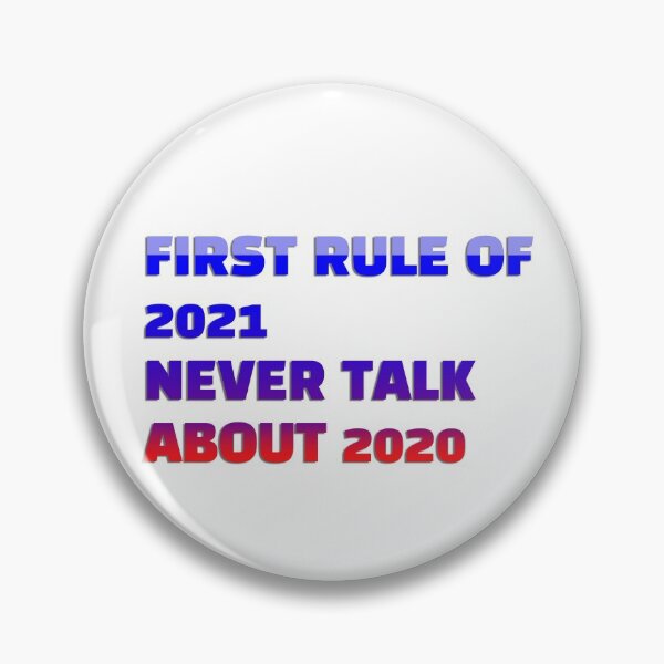 Item preview, First rule of 2021 never talk about 2020 designed and sold by cute105.