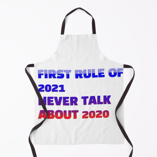 Item preview, First rule of 2021 never talk about 2020 designed and sold by cute105.