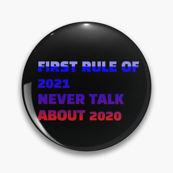 Artikelvorschau, Die erste Regel von 2021 spricht nie über 2020 (schwarz) entworfen und verkauft von cute105.