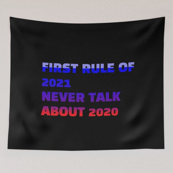 Item preview, First rule of 2021 never talk about 2020 (black) designed and sold by cute105.
