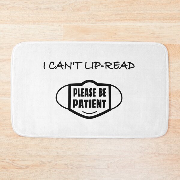 Item preview, I cant lip-read, please be patient designed and sold by FOX1999-Design.