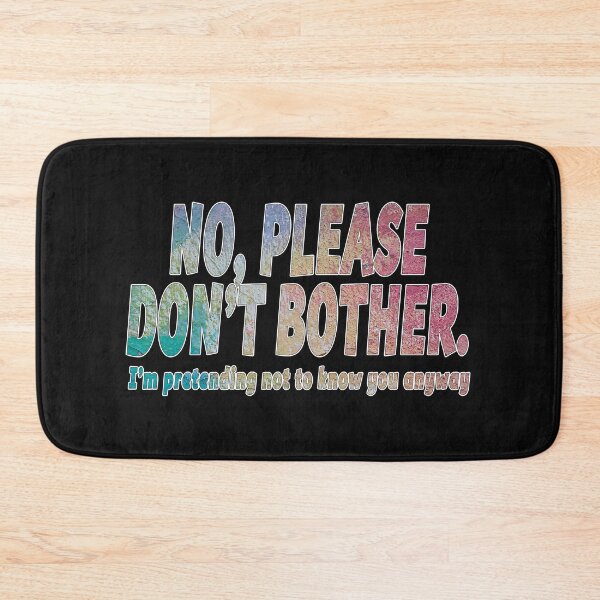 Item preview, PLEASE DON'T BOTHER designed and sold by DisenyosDeMike.