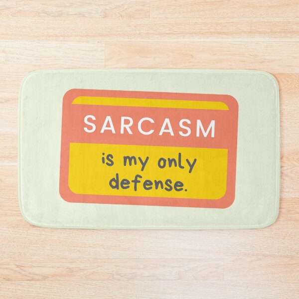 Item preview, Sarcasm Is My Only Defense designed and sold by casualism.