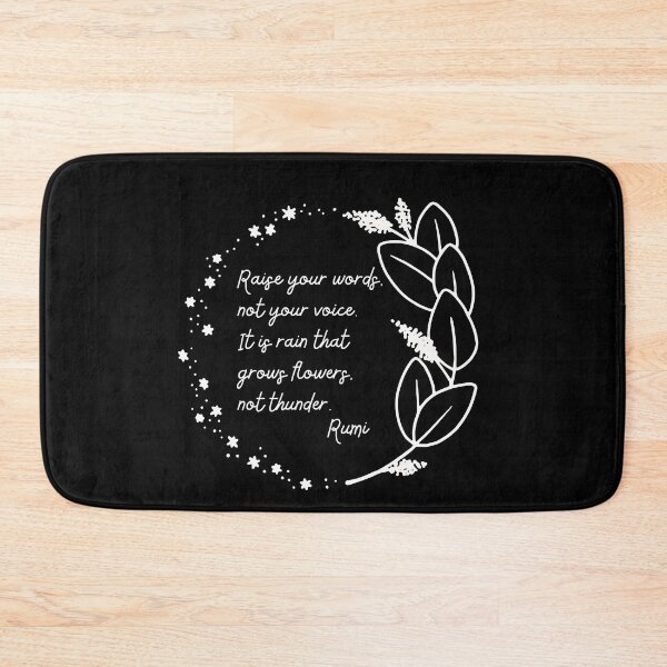 Item preview, Poem Rumi. Raise your words, not your voice. It is rain that grows flowers, not thunder. designed and sold by Yararo.