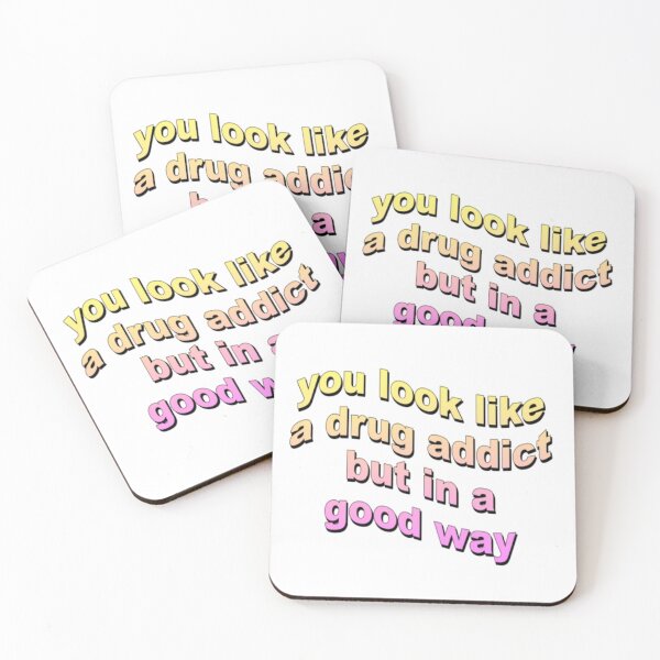 Item preview, You look like a drug addict but in a good way designed and sold by TimeforGlow.