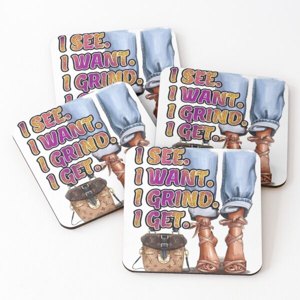 Item preview, I see I want I grind Inspiration quote  designed and sold by sibrina1.