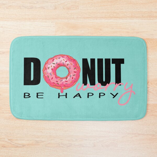 Item preview, DONUT WORRY BE HAPPY designed and sold by MAYRA PEREZ.