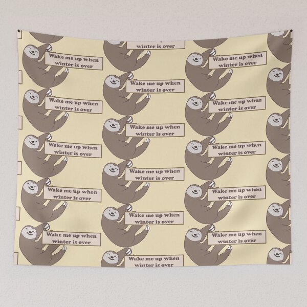 Item preview, Wake me up when winter is over - Funny furry brown sleepy sloth holding cute sign designed and sold by Deegital18.