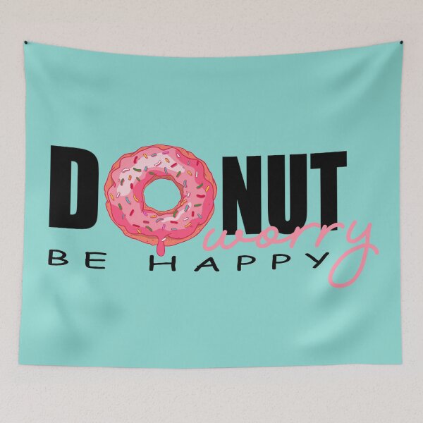 Item preview, DONUT WORRY BE HAPPY designed and sold by MAYRA PEREZ.