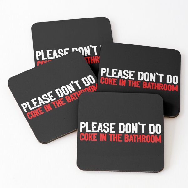 Item preview, Please Don't Do Coke In The Bathroom Humor designed and sold by Sour Soul.