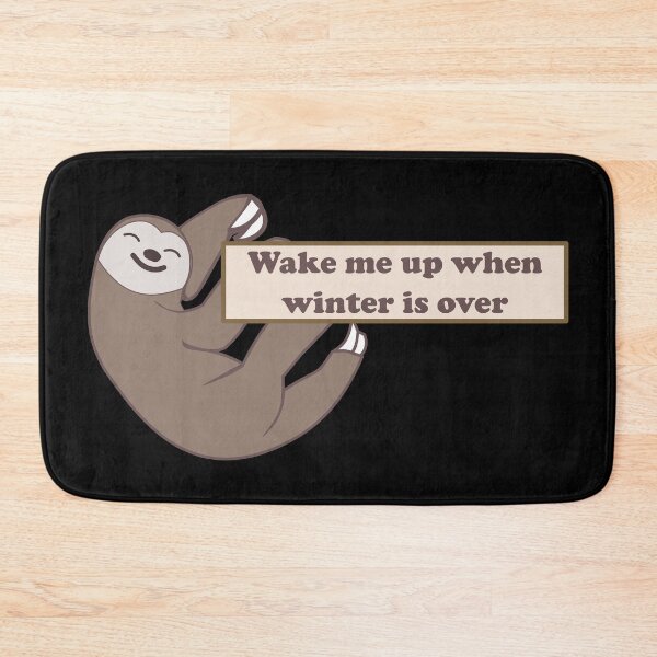 Item preview, Wake me up when winter is over - Funny furry brown sleepy sloth holding cute sign ( Dark night edition) designed and sold by Deegital18.