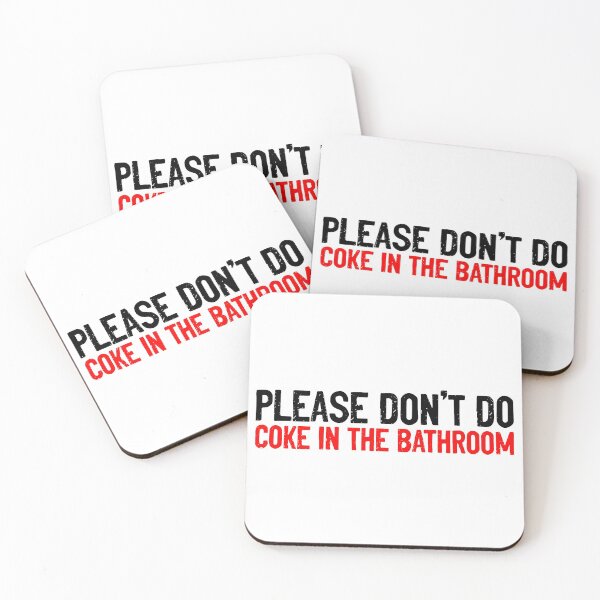Item preview, Please Don't Do Coke In The Bathroom Sarcastic Quote designed and sold by Sour Soul.