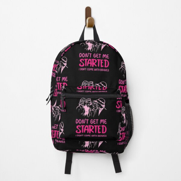 Item preview, Dont Get Me Started I Dont Come With Brakes designed and sold by MoonsmileProd.