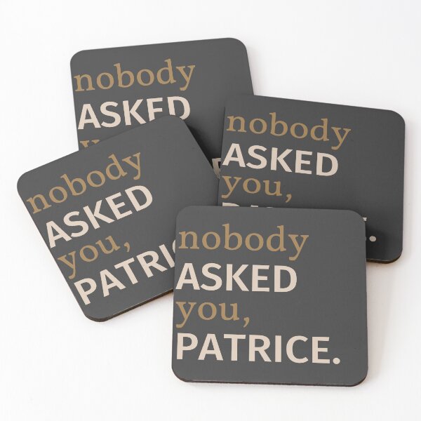 Item preview, Nobody Asked You Patrice designed and sold by casualism.