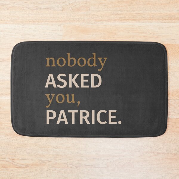 Item preview, Nobody Asked You Patrice designed and sold by casualism.