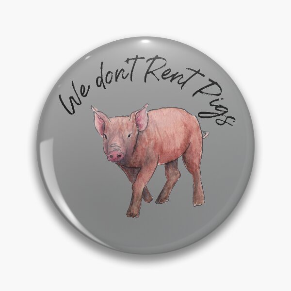 Item preview, We don’t rent pig designed and sold by designbyjodyb.
