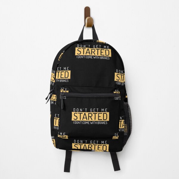 Item preview, Dont Get Me Started I Dont Come With Brakes designed and sold by MoonsmileProd.