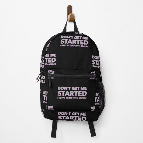 Item preview, Dont Get Me Started I Dont Come With Brakes designed and sold by MoonsmileProd.